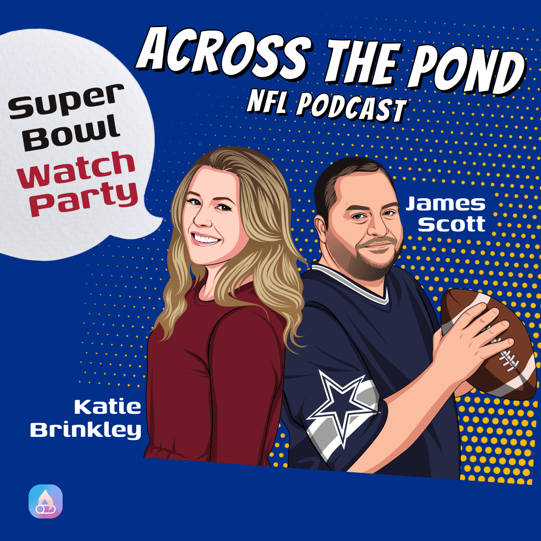Across the Pond NFL: Super Bowl Watch Party