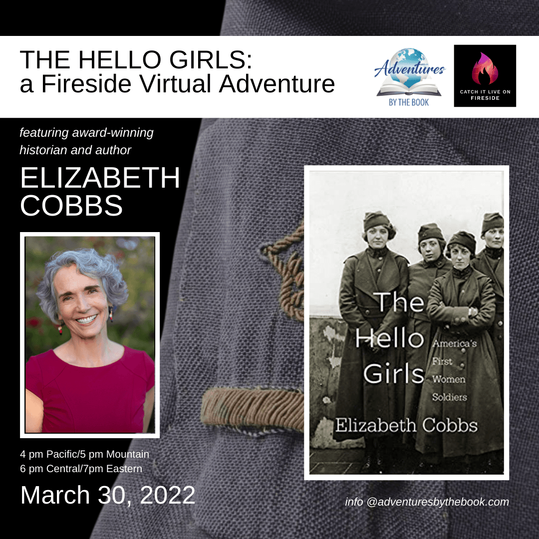 The Hello Girls: a Fireside Virtual Adventure with author Elizabeth Cobbs 
