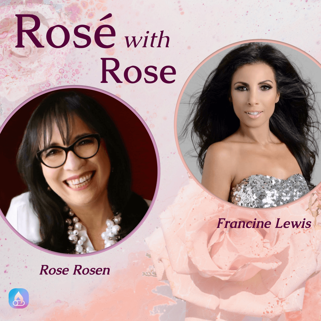 Rosé with Rose with Francine Lewis