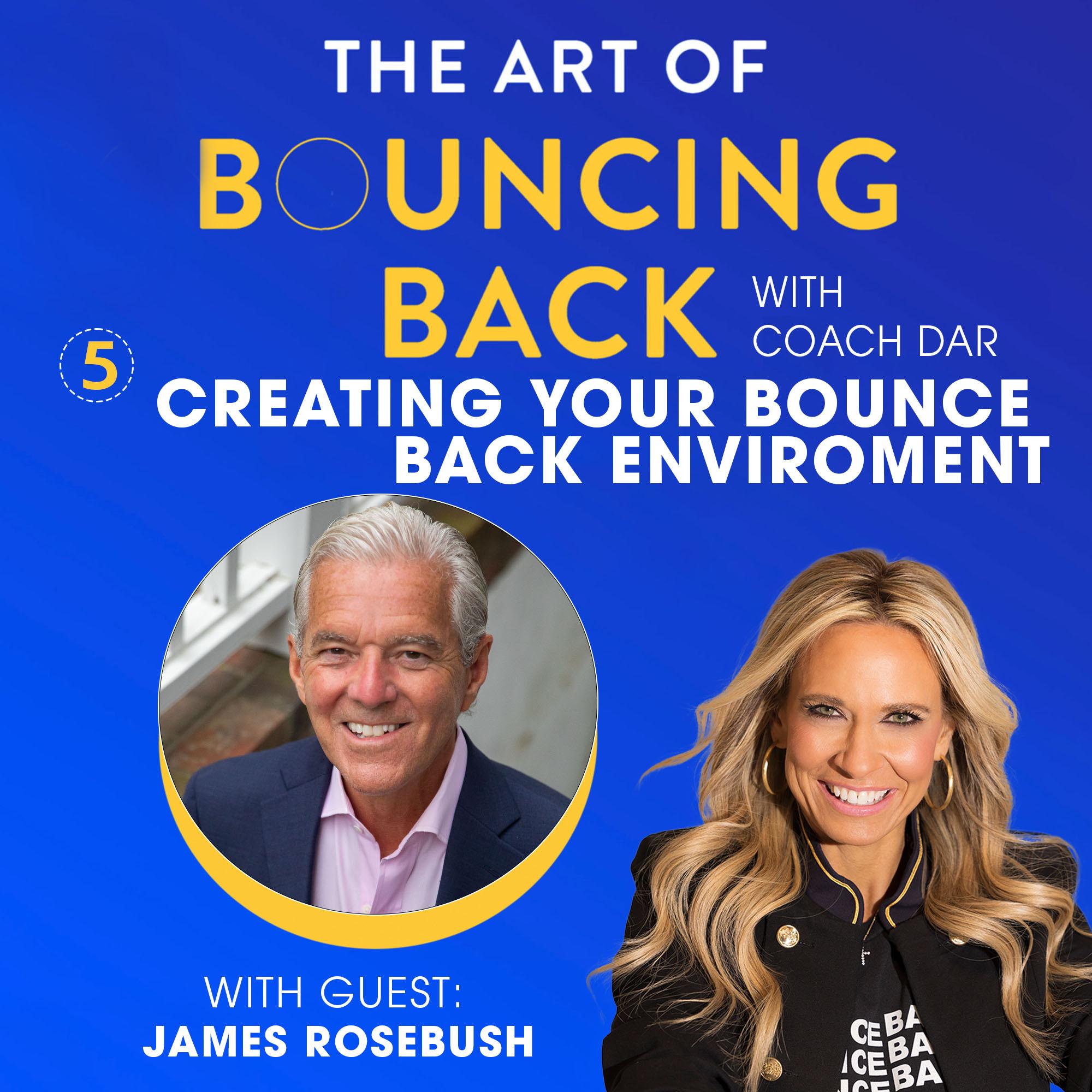 The Art of Bouncing Back w/ former White House staff, James Rosebush