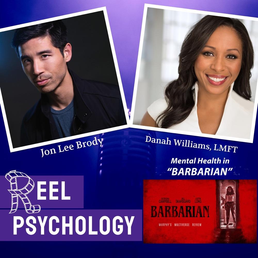 Ep. 43 - Reel Psychology - Mental Health in HBOMax Horror Film “Barbarian”