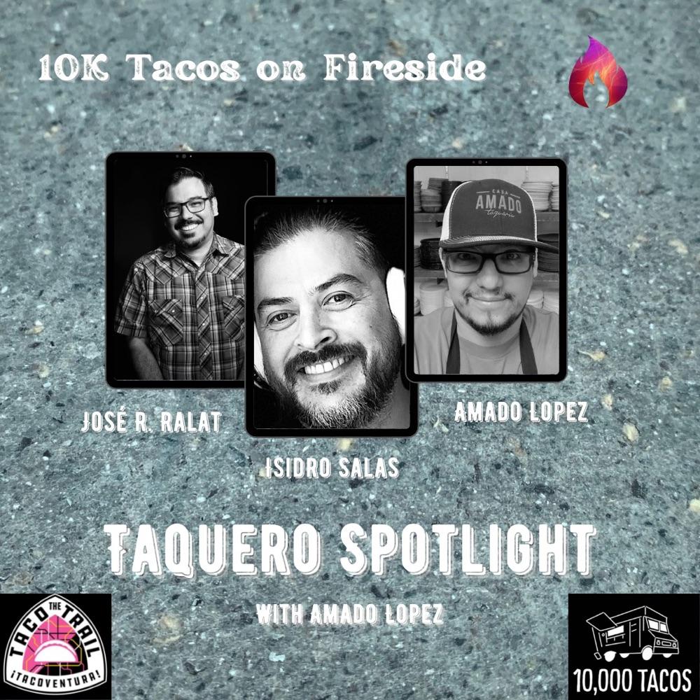 10,000 TACOS: TAQUERO SPOTLIGHT w/ Amado Lopez