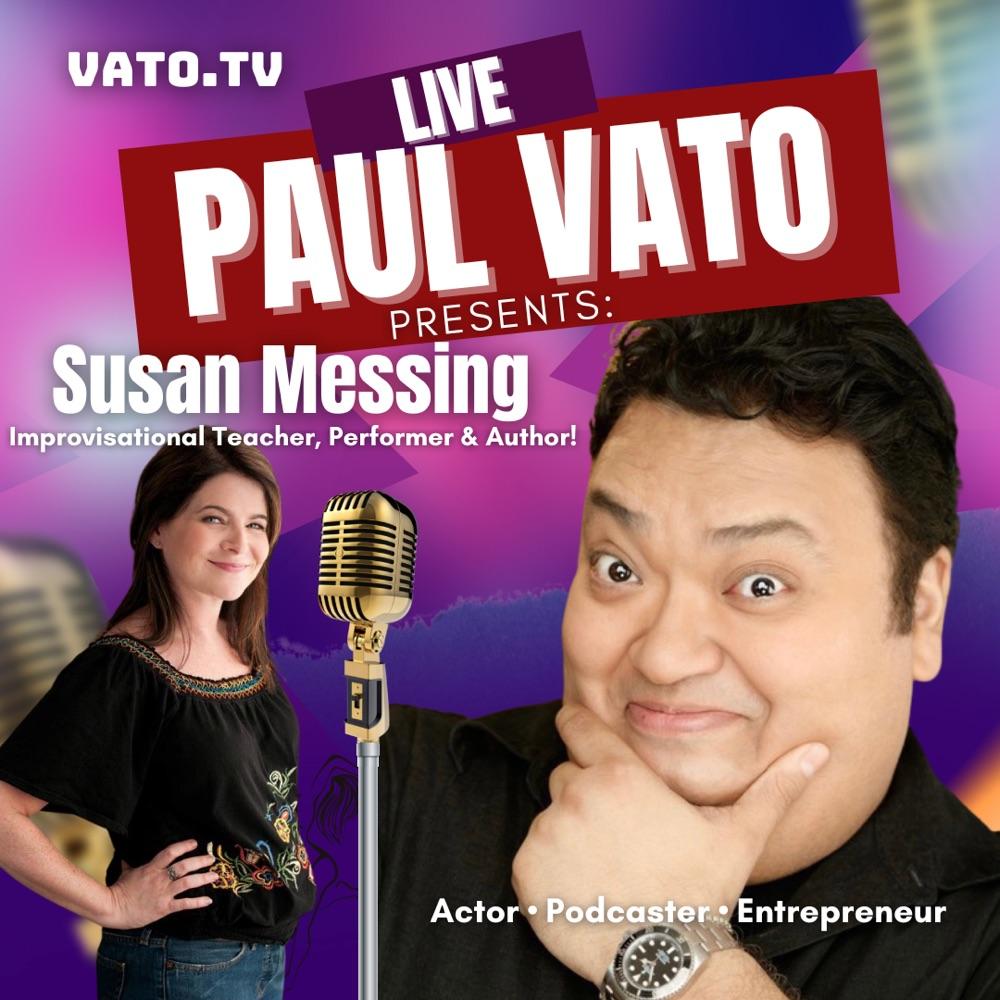 Paul Vato Presents: Susan Messing. Improv Teacher, Performer & Author!
