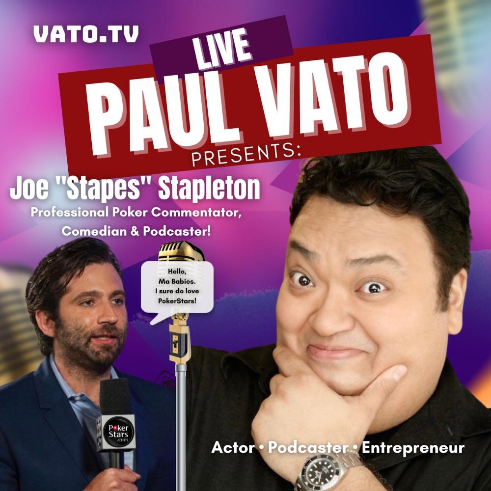 Paul Vato Presents: Joe Stapleton. Poker Commentator & Comedian!