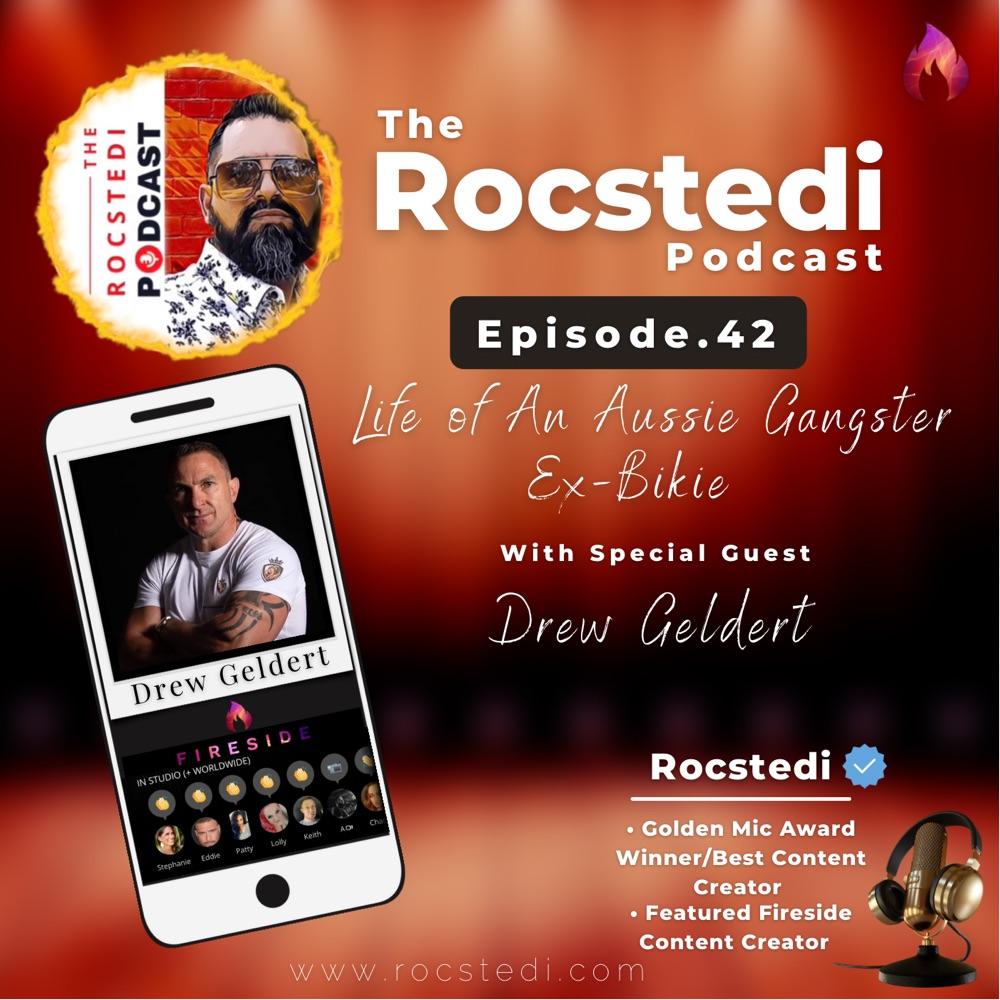 The Rocstedi Podcast Ep.42 Life of an Aussie Gangster Ex-bikie