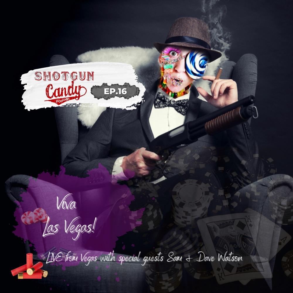 Shotgun Candy Ep.16 Viva Las Vegas! 🍭💥━╤デ╦︻ 🍬🍭