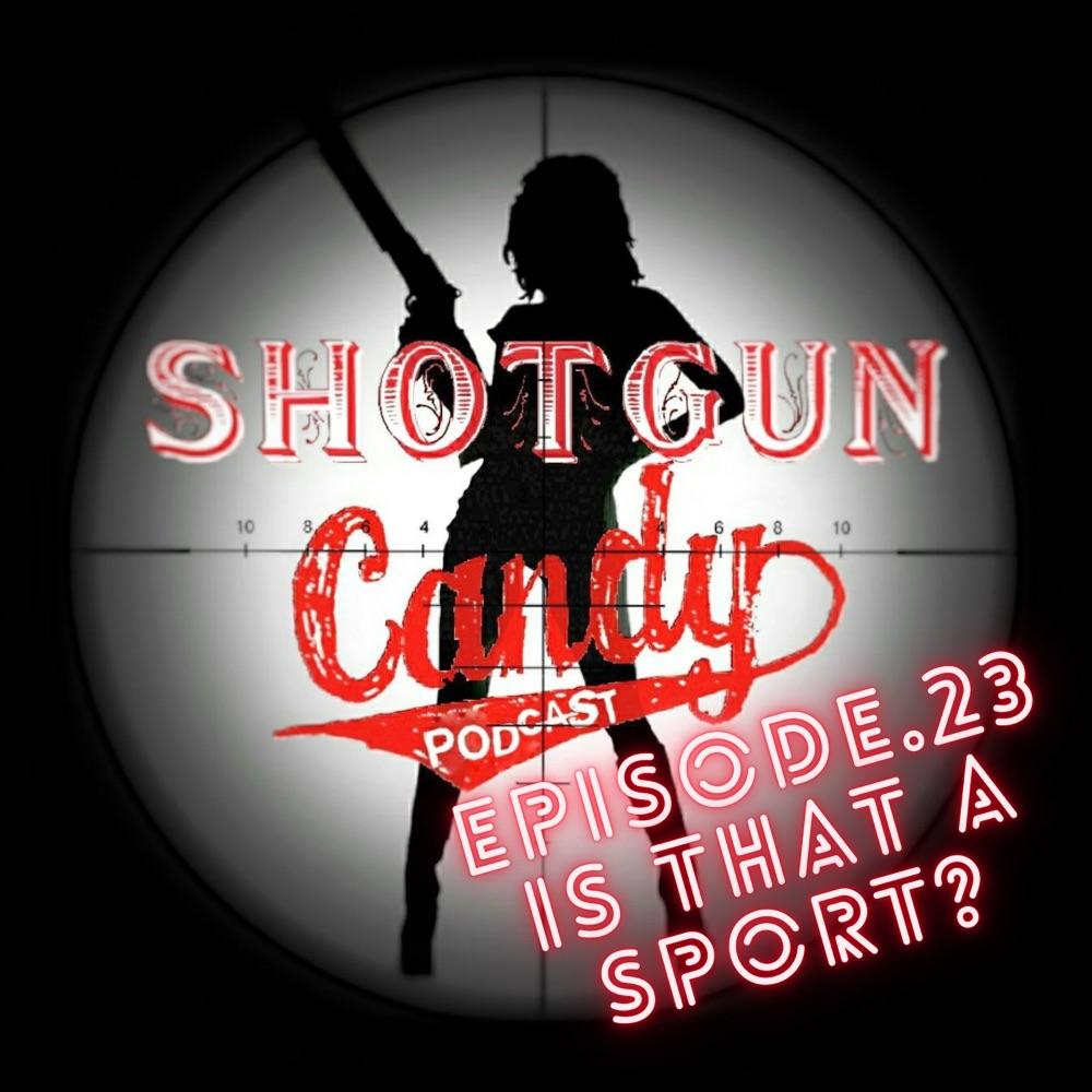 Ep.23 Is That A Sport?