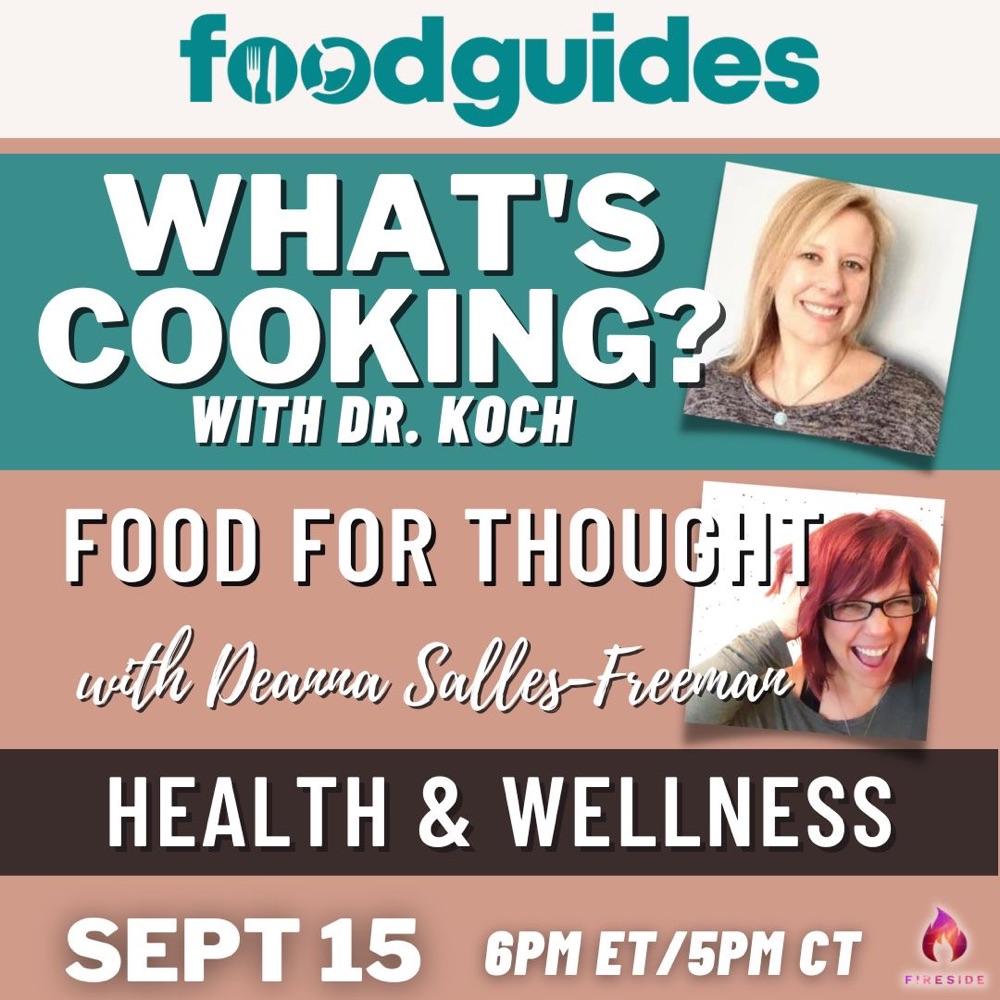 What's Cooking? with Dr. Koch| Food for Thought- Health & Wellness