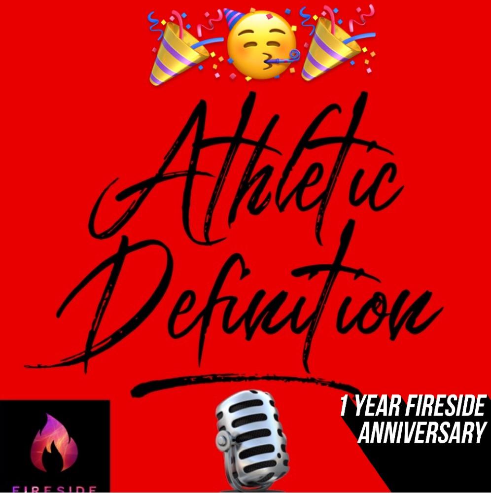 Athletic Definition 🎙 1 Year 🥳 Fireside Anniversary Show