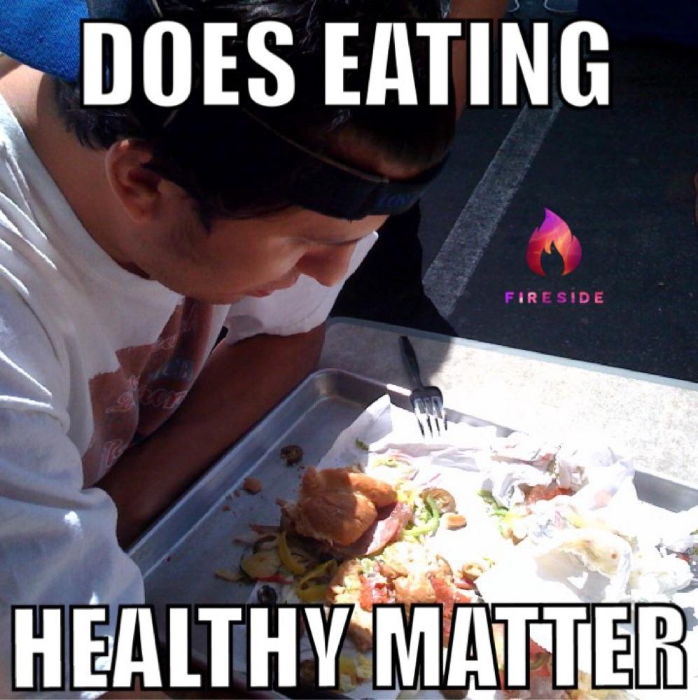 Does Eating Healthy Matter