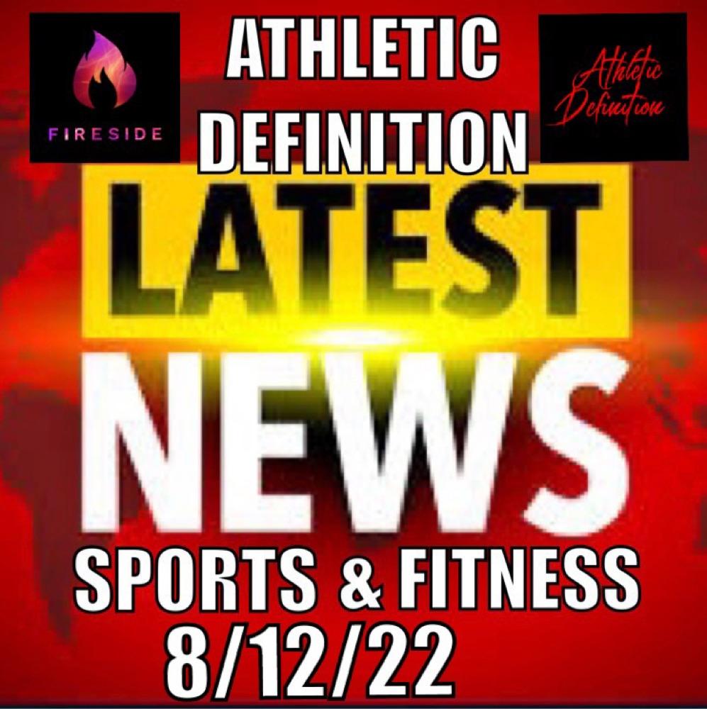 Athletic Definition 🎙 Sports & Fitness News 8/12/22