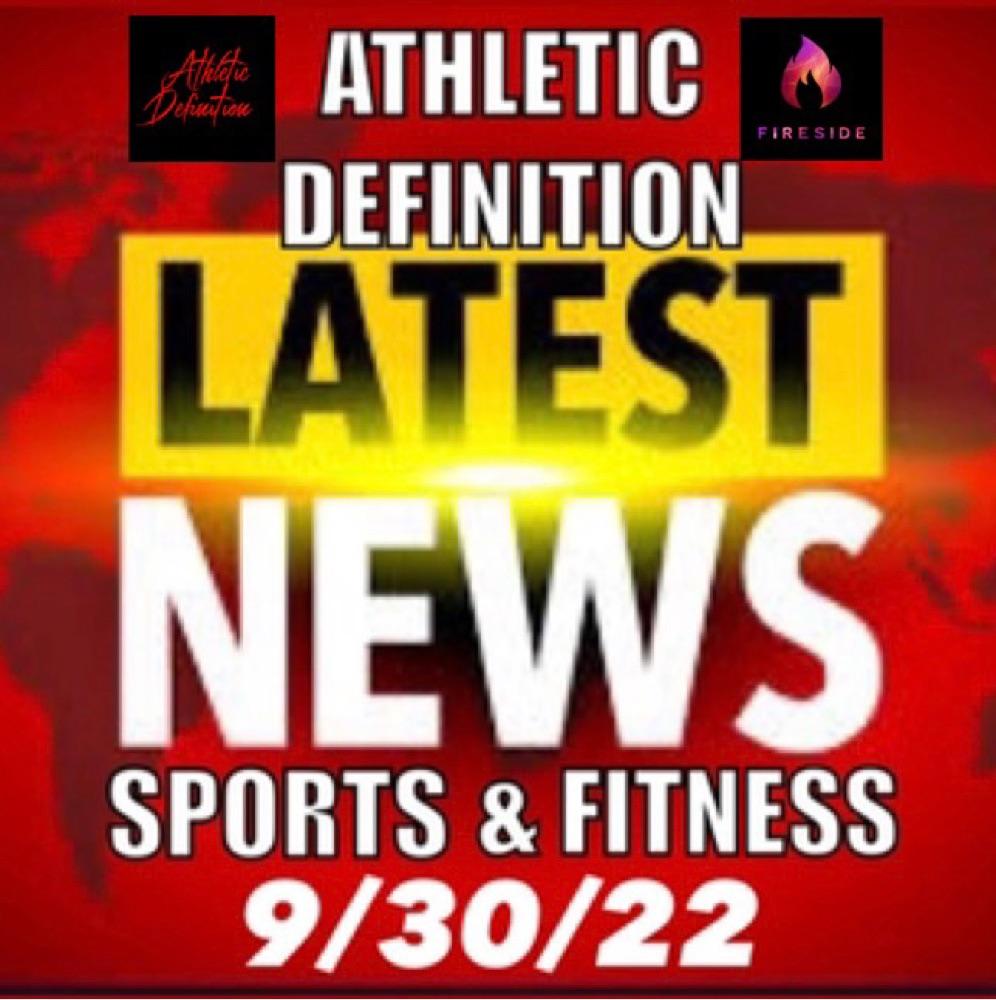 Athletic Definition Sports & Fitness News 9/30/22
