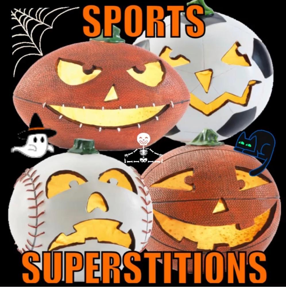 Sports 👻 Superstitions 🎃