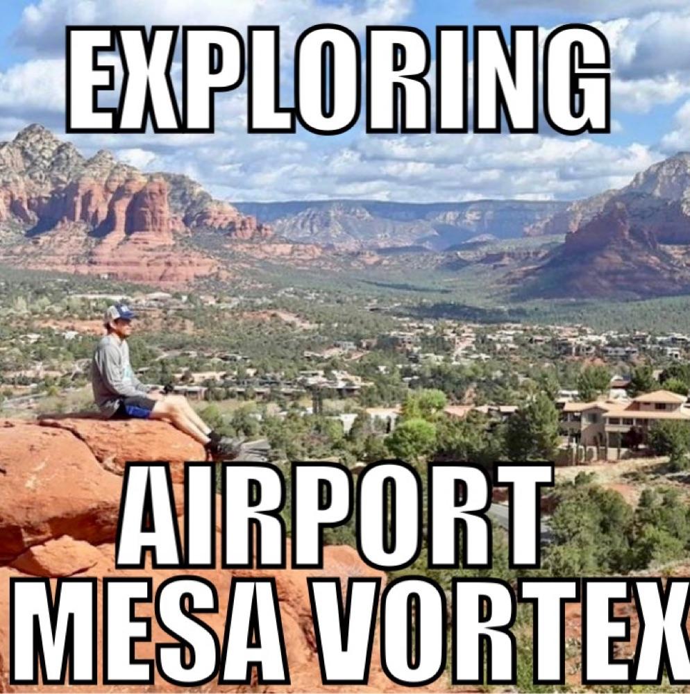Exploring Airport Mesa Vortex