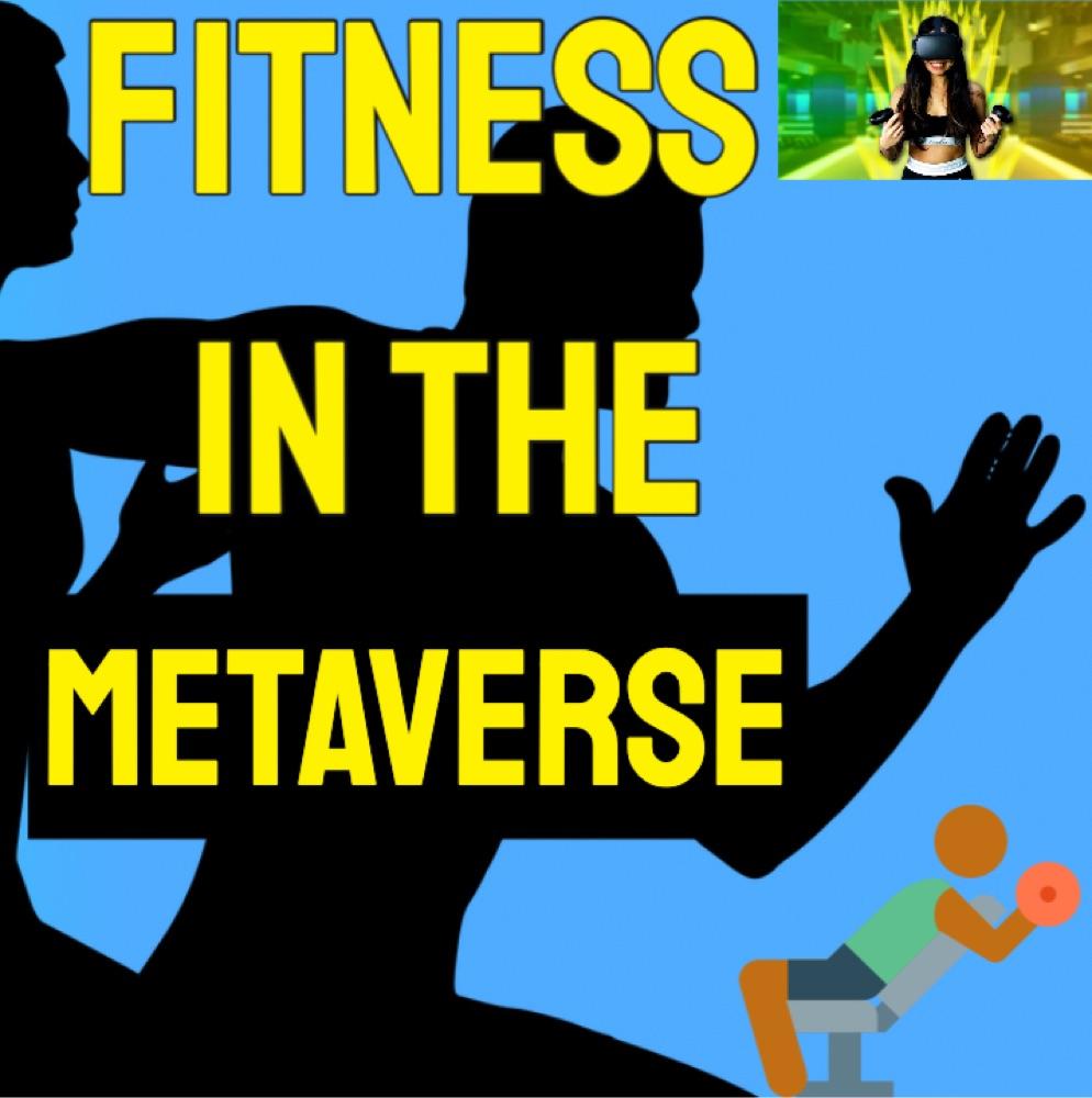 Fitness In 💪🏼 The Meta Verse