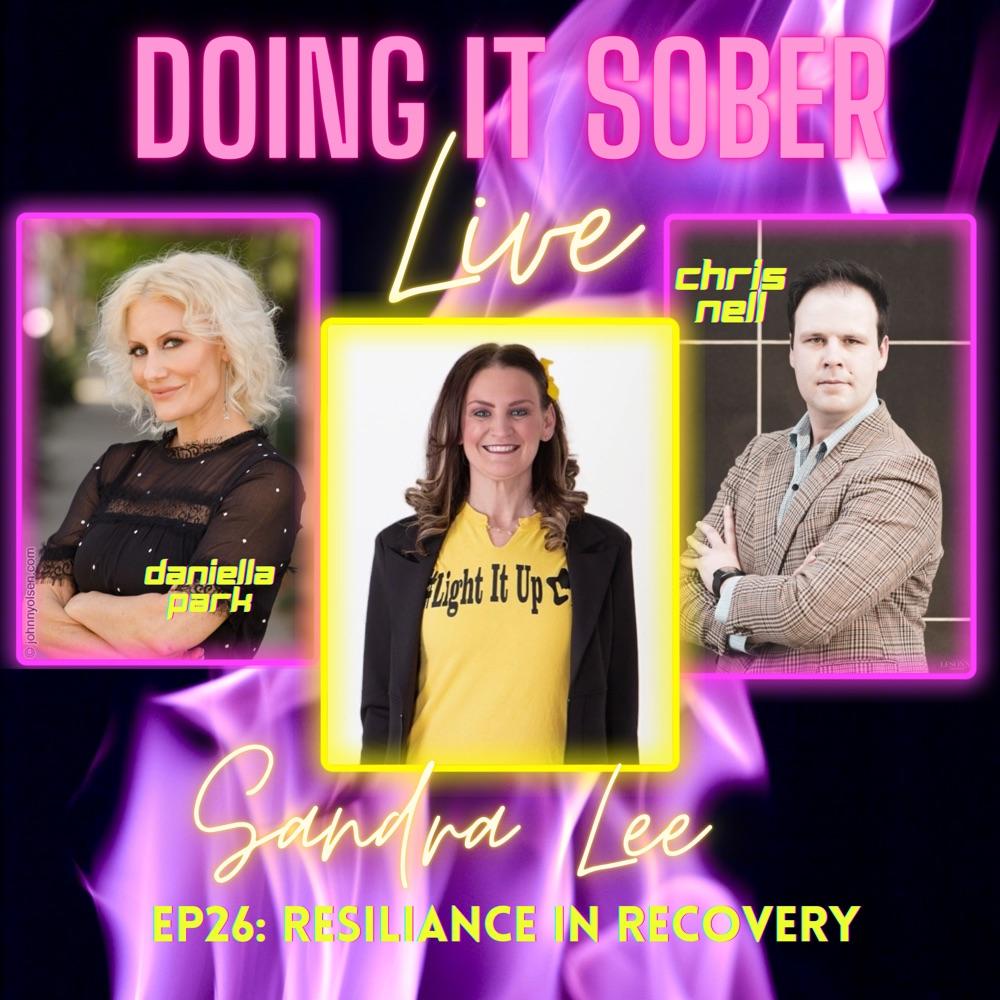 EP26 Sandra Lee: Resilience in Recovery