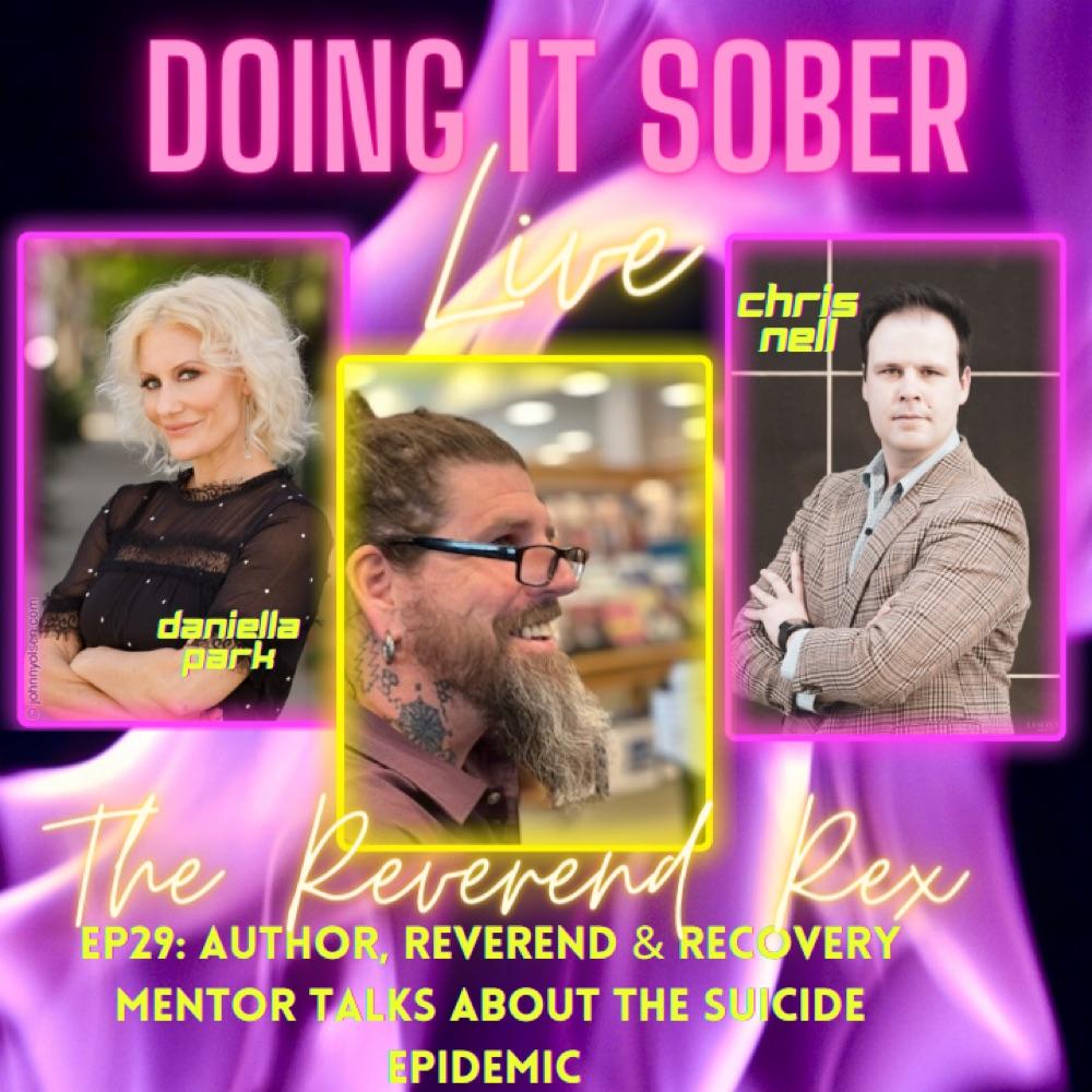 EP29 Reverend Rex: Author, Minister & Recovery Mentor Tlks Suicide Epidemi