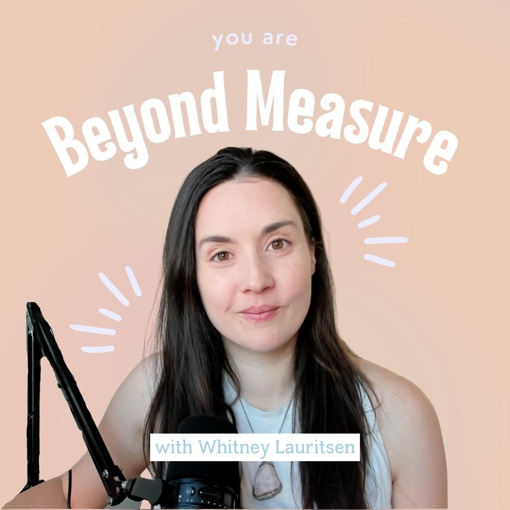 You Are Beyond Measure
