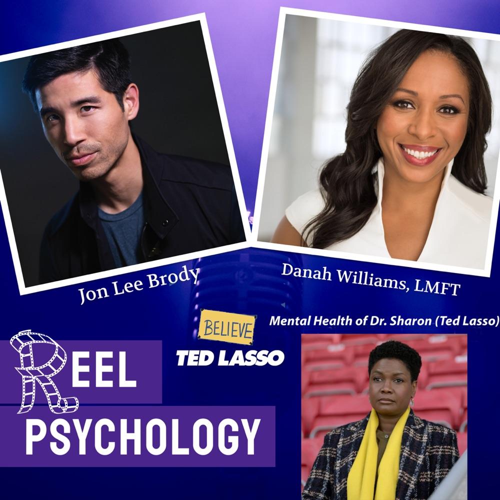Ep. 32 - Reel Psychology: Mental Health in Ted Lasso S2E10 Dr. Sharon - Pt1