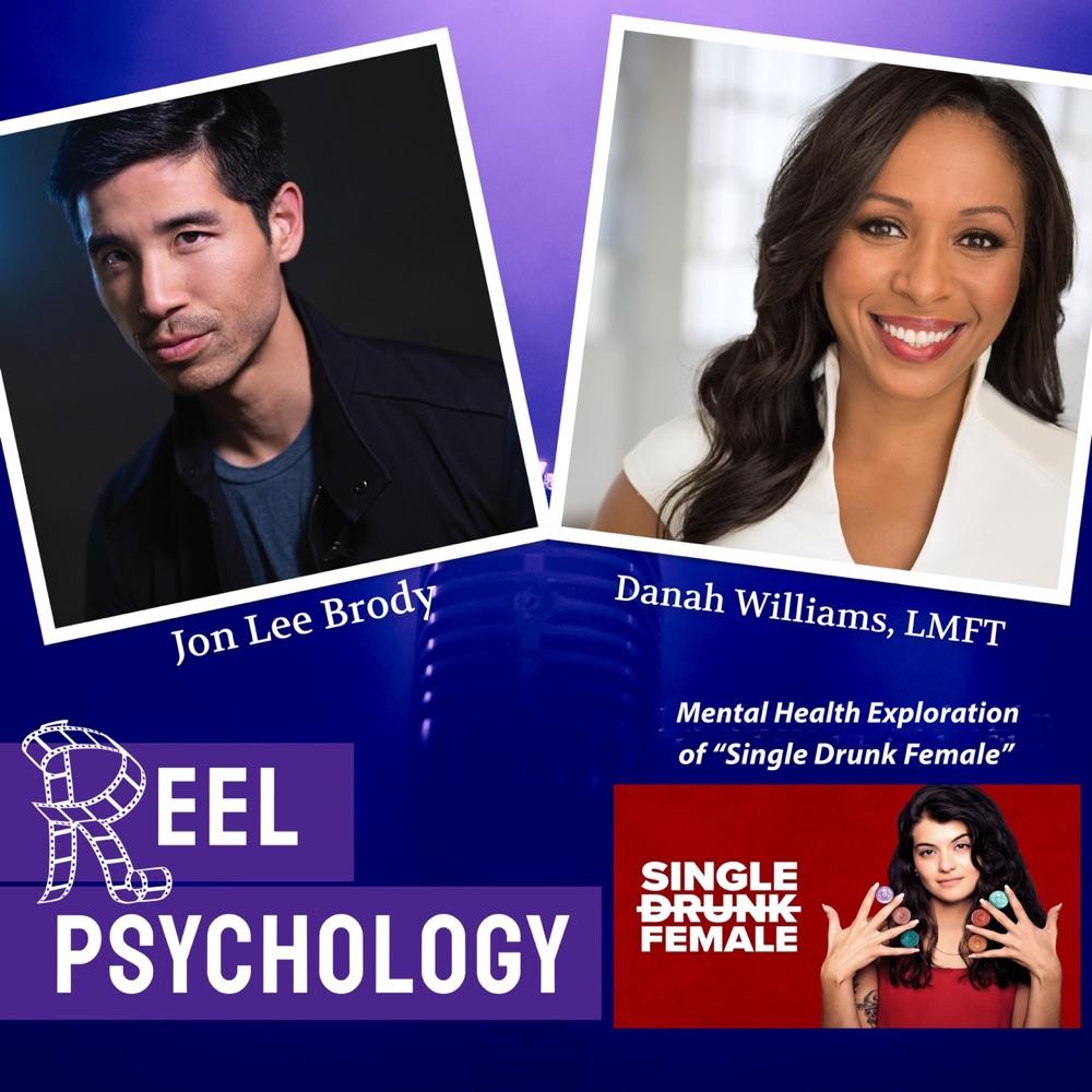 EP. 38 - Reel Psychology- Mental Health in “Single Drunk Female” S1E9