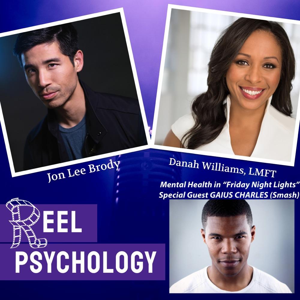 Reel Psychology: “Friday Night Lights” S1E15 - Special Guest Gaius Charles