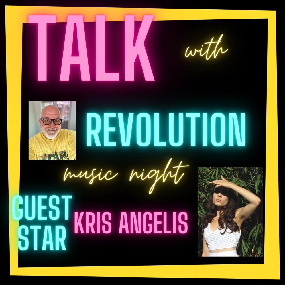 Talk with Revolution with Indie Music Star Kris Angelis