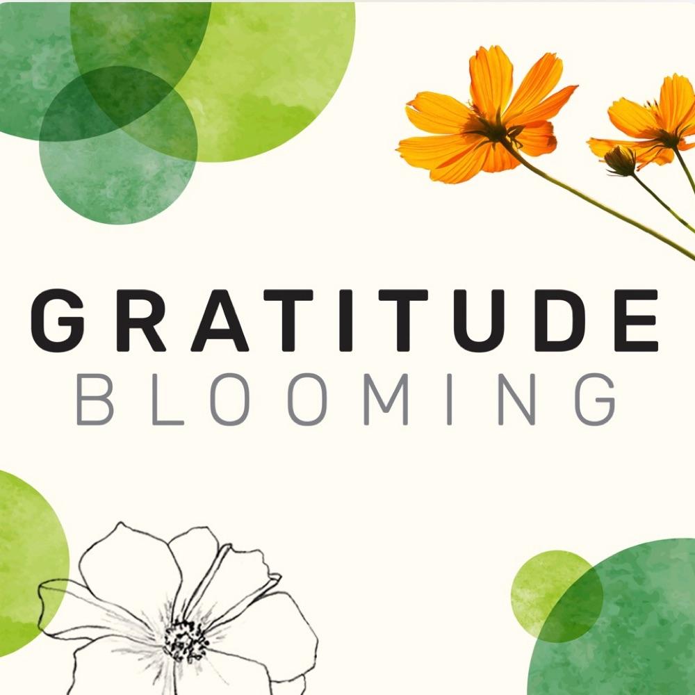Gratitude Blooming - Grace