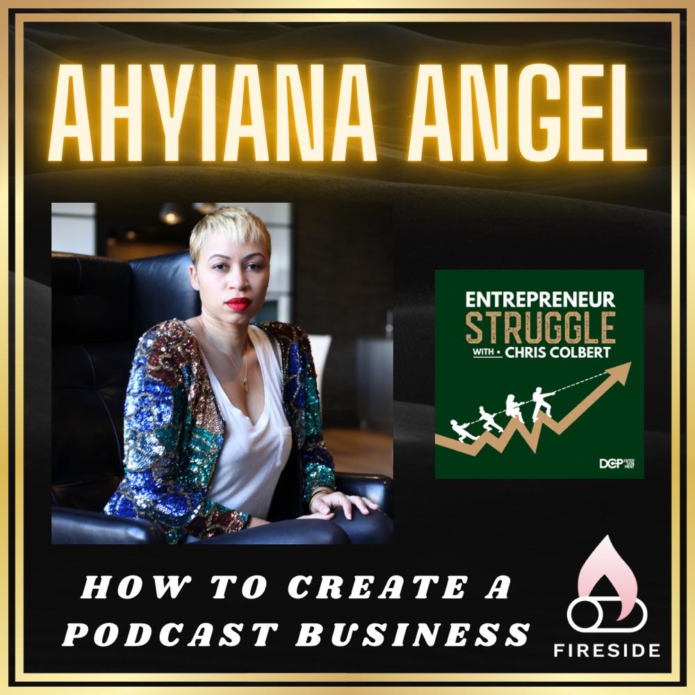 Creating a Podcast Business - Ahyiana Angel