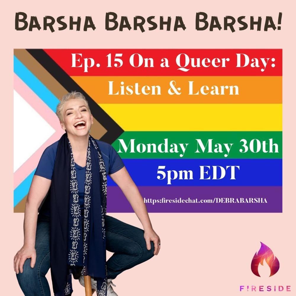 🏳️‍⚧️BARSHA BARSHA BARSHA! Ep. 15: On A Queer Day: Listen & Learn