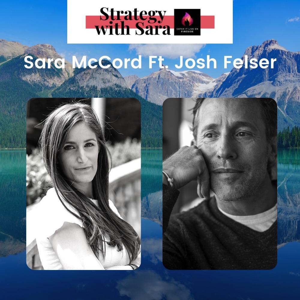 Strategy With Sara Ft Josh Felser