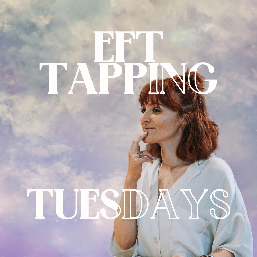 EFT Tapping Tuesday