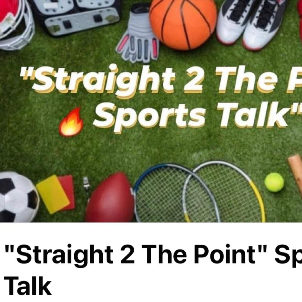 Straight 2 the Point Sports Talk