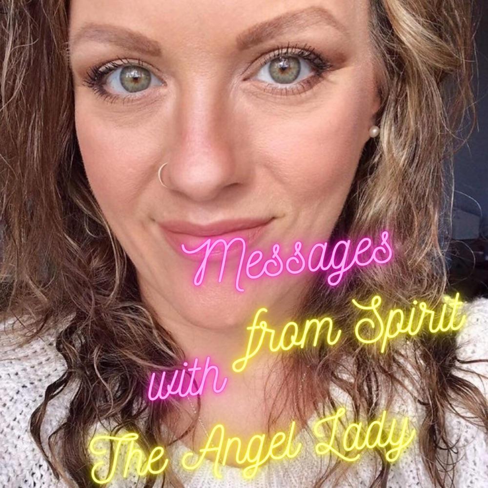Spirit Messages with The Angel Lady