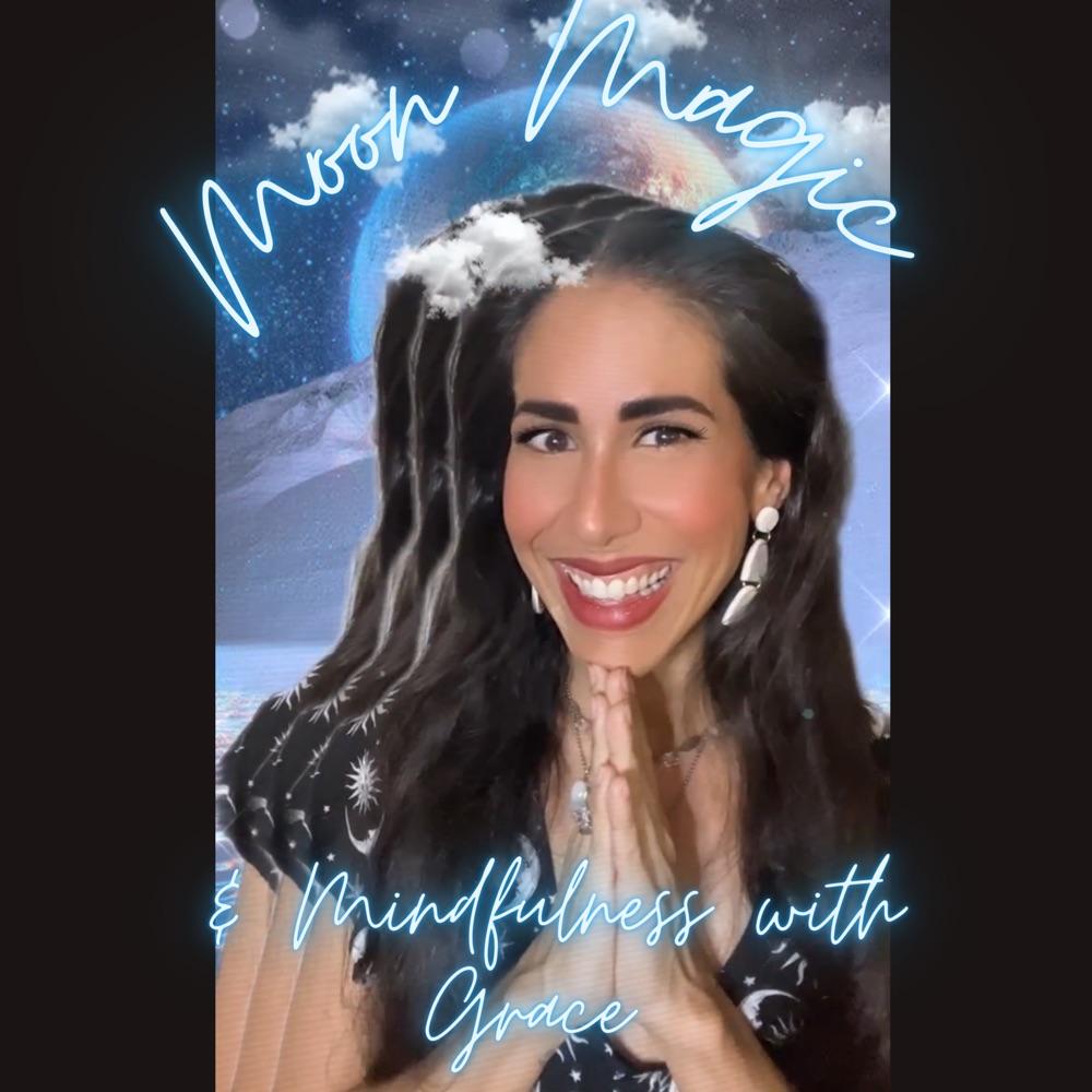 Moon Magic & Mindfulness with Grace
