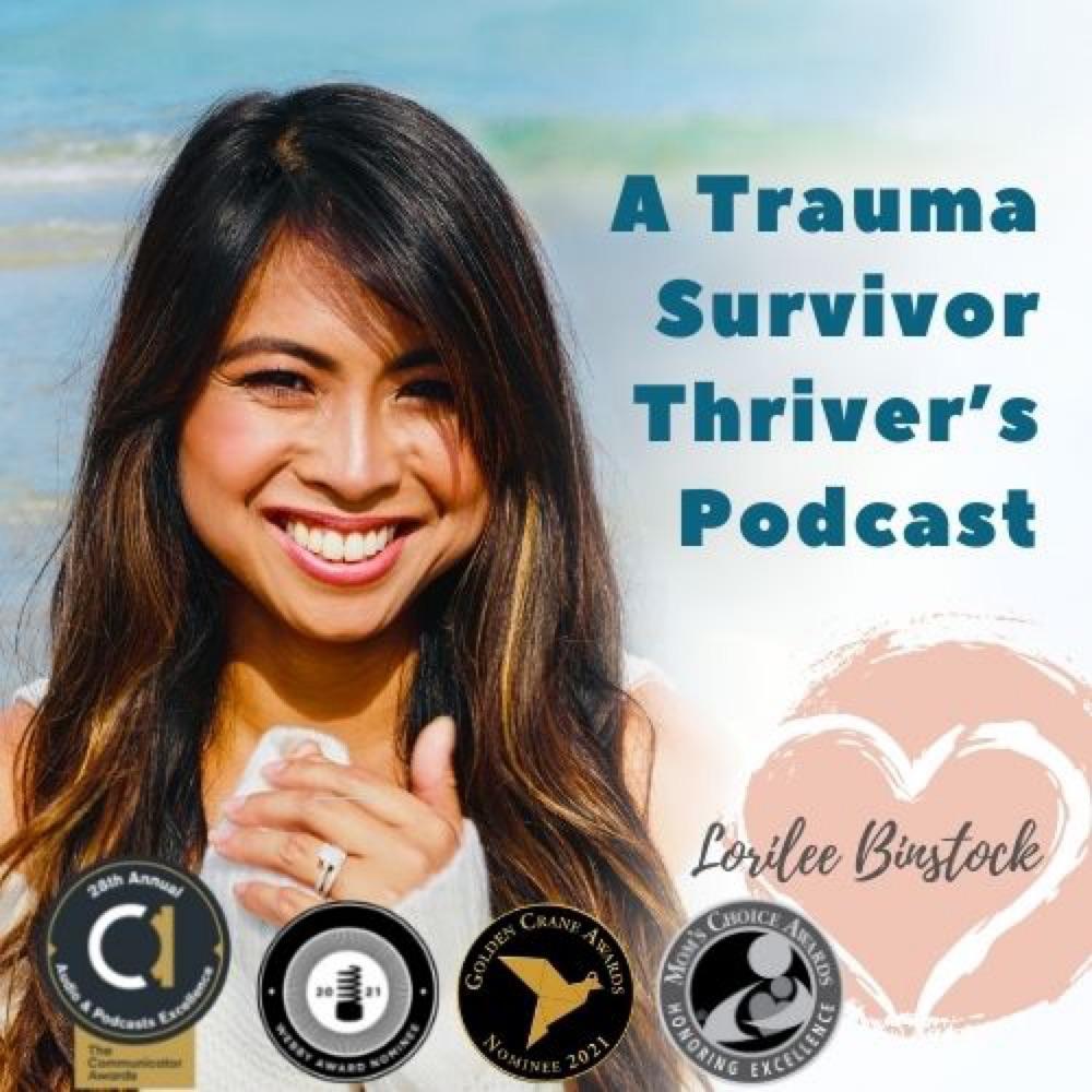 A Trauma Survivor Thriver’s Podcast